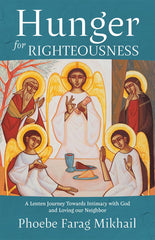 Hunger for Righteousness: A Lenten Journey Towards Intimacy with God and Loving Our Neighbor cover image