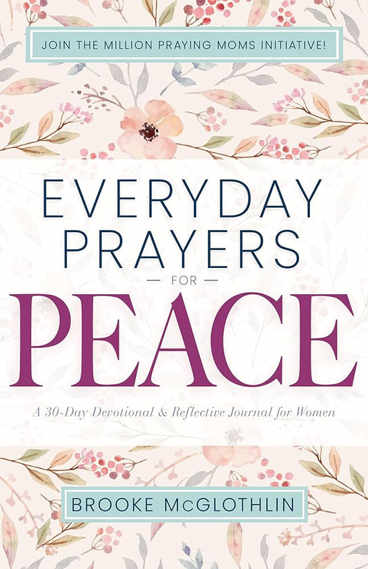 Everyday Prayers for Peace: A 30-Day Devotional & Reflective Journal for Women cover image