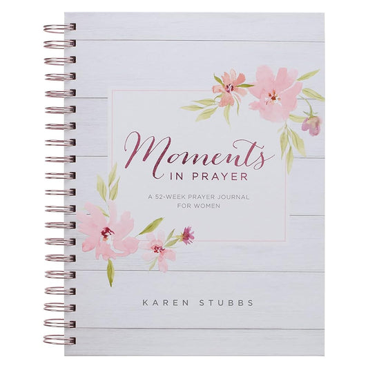 Moments in Prayer Wirebound Prompted Journal - 52 Week Prayer Journal for Women cover image