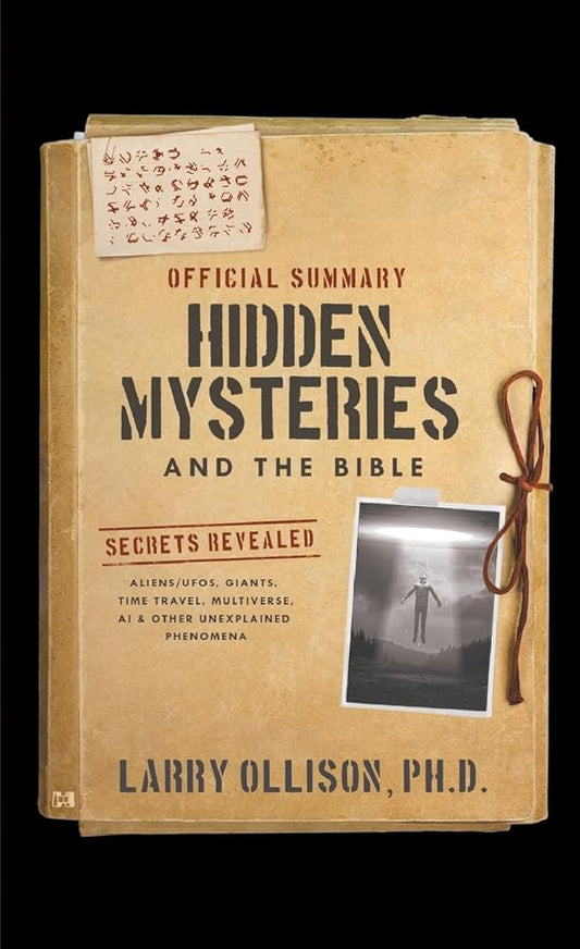 The Official Summary of Hidden Mysteries and the Bible: Secrets Revealed: Aliens/UFOs, Giants, Time Travel, Multiverse, AI & Other Unexplained Phenomena cover image