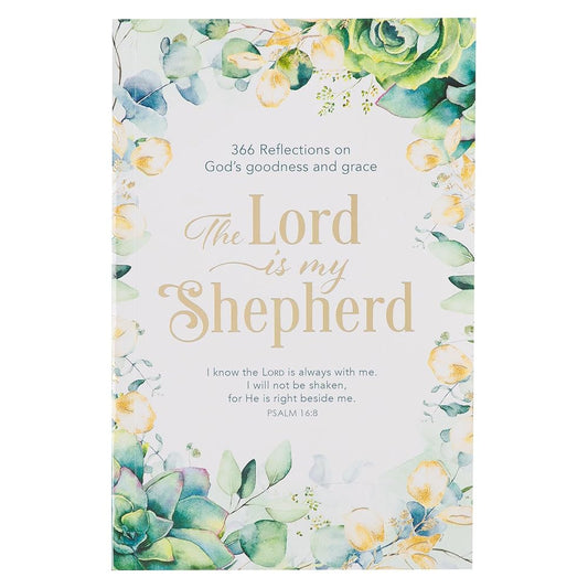 The Lord Is My Shepherd Devotional, 366 Reflections on God's Goodness and Grace cover image