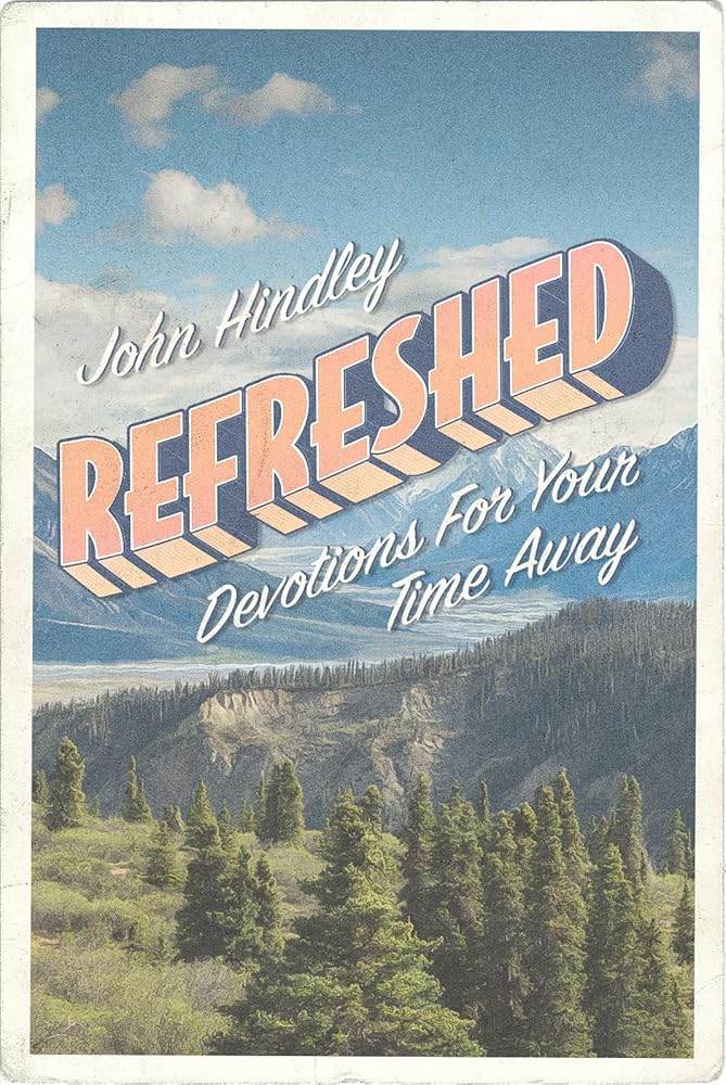 Refreshed: Devotions For Your Time Away (Devotional for Vacation) cover image