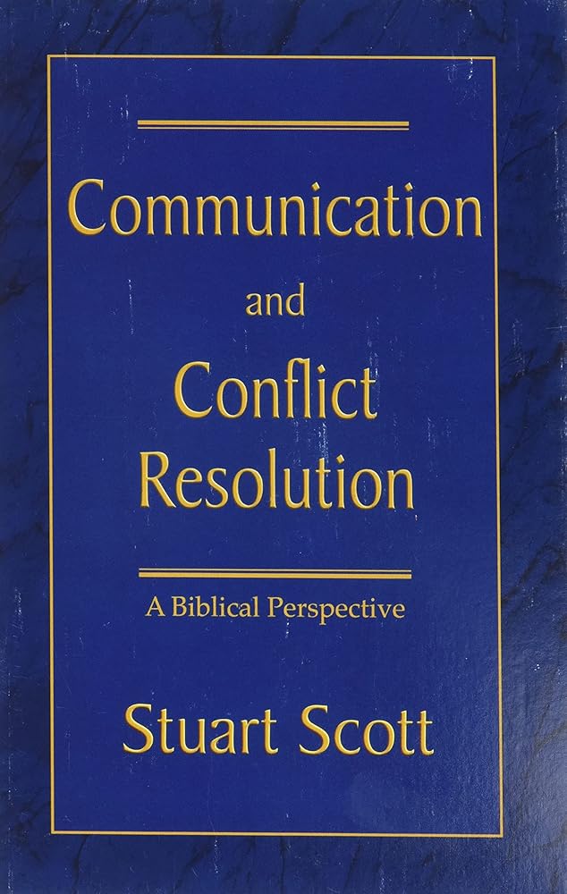 COMMUNICATION AND CONFLICT RESOLUTION: A Biblical Perspective cover image