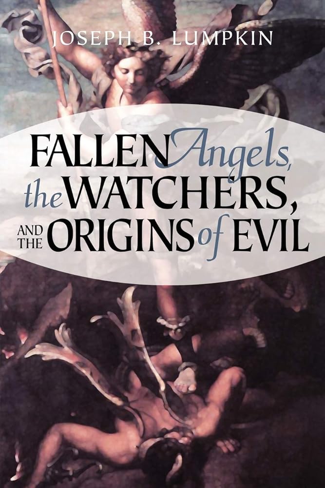 Fallen Angels, the Watchers, and the Origins of Evil cover image