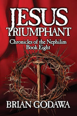 Jesus Triumphant (Chronicles of the Nephilim) cover image