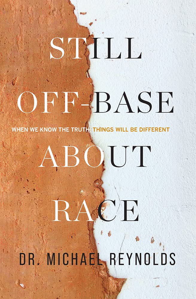 Still Off-Base About Race: When We Know The Truth, Things Will Be Different cover image