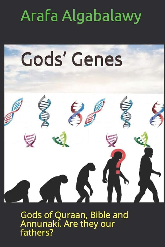 Gods’ Genes: Gods of Quraan, Bible and Annunaki. Are they our fathers? (Gods’ Chronicles) cover image