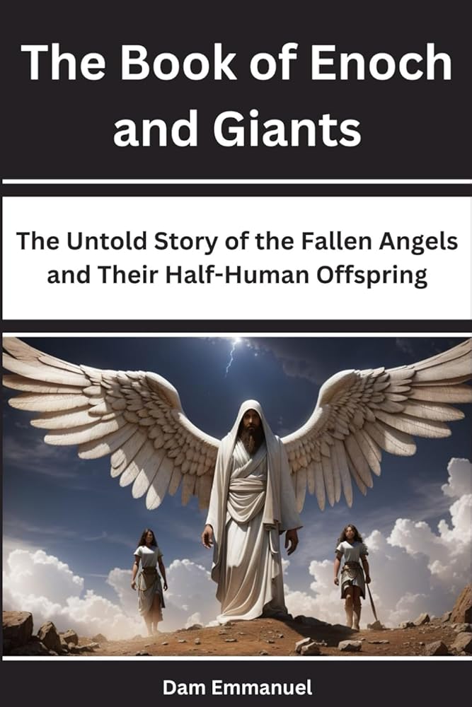 The Book of Enoch and Giants: The Untold Story of the Fallen Angels and Their Half-Human Offspring cover image