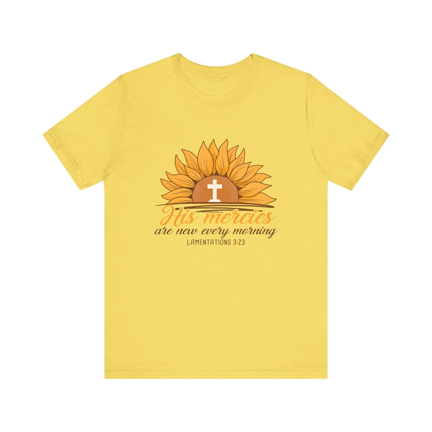 His Mercies Are New Every Morning Sunflower Unisex Jersey Short Sleeve Tee