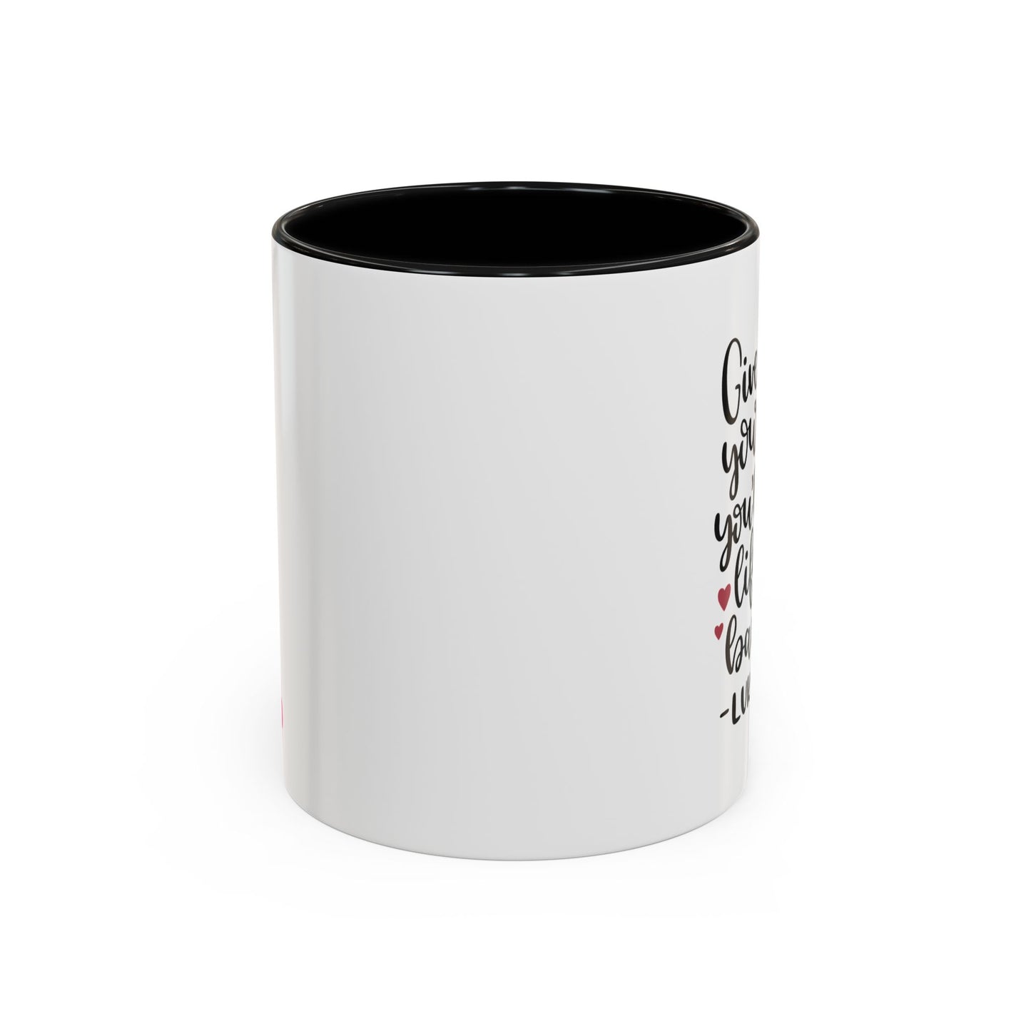 Give Away Your Life You'll Find Life Given Back Accent Coffee Mug