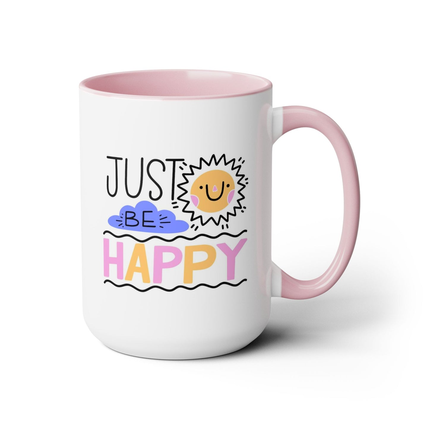 Just Be Happy Coffee Mug